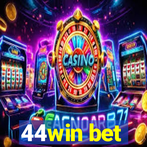 44win bet